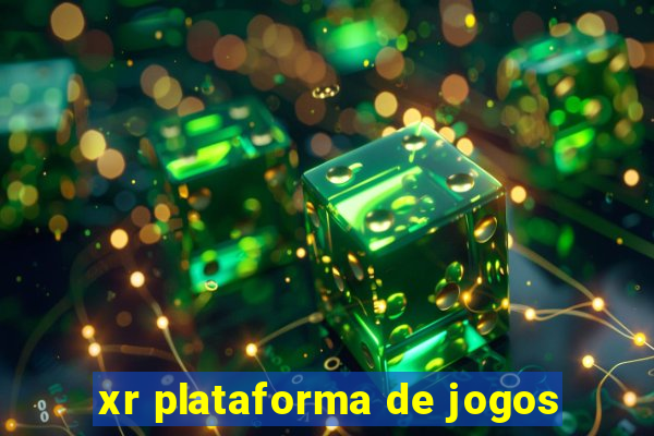 xr plataforma de jogos